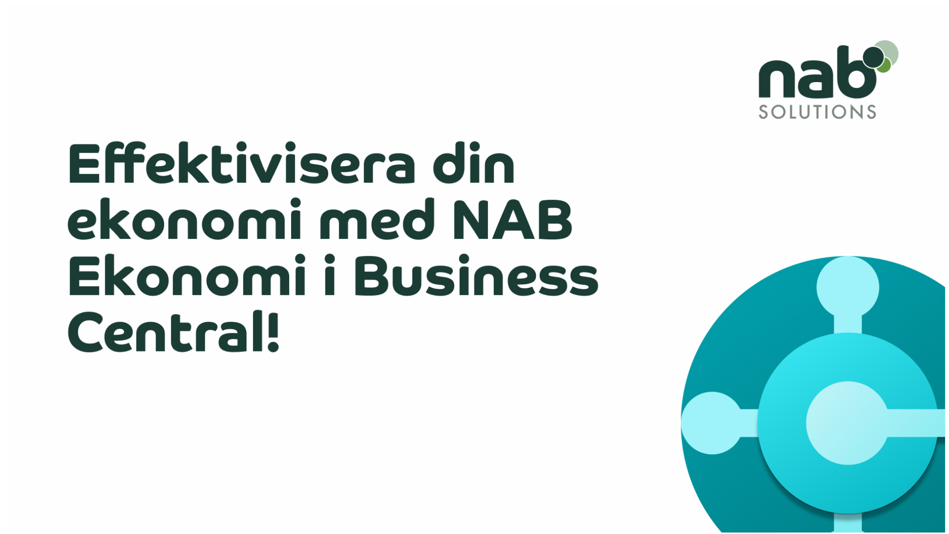 Effektivisera din ekonomi med NAB Ekonomi i Business Central!