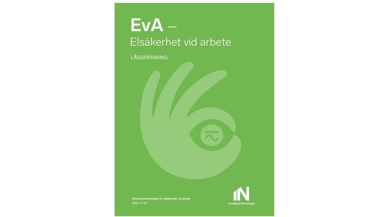 EvA – Elsäkerhet vid arbete, lågspänning. Branschanvisningen för elsäkerhet vid arbete.