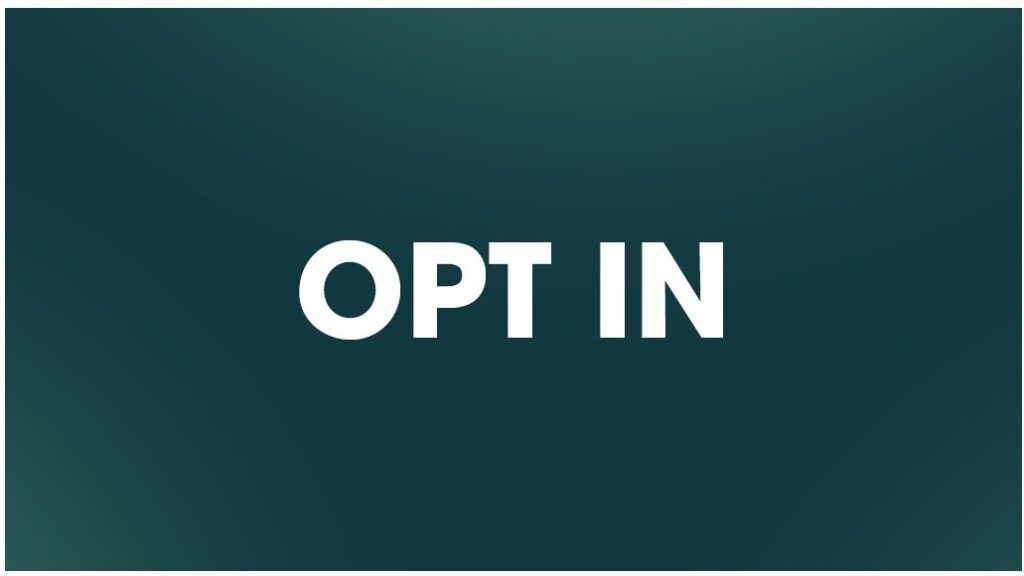 Opt in