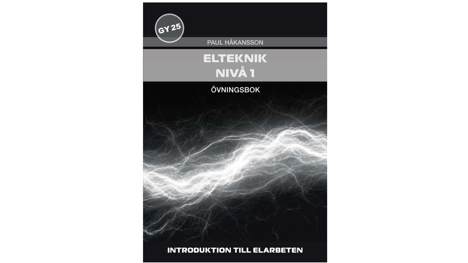 GY25-ELTEKNIK NIVÅ 1_ÖVNINGSBOK