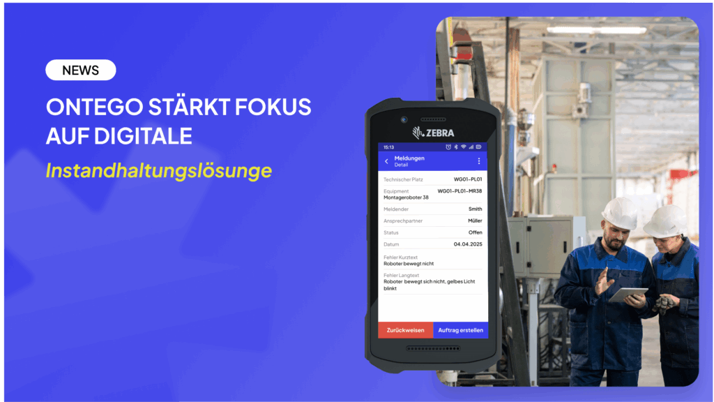 Ontego stärkt Fokus auf digitale Instandhaltungslösunge