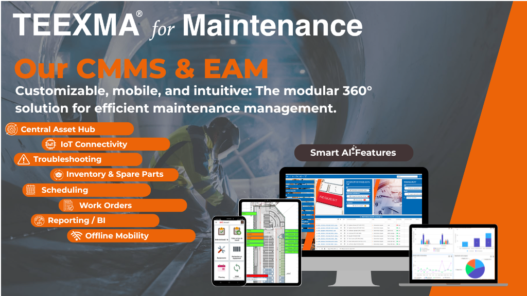 TEEXMA for Maintenance: Scalable CMMS & EAM for 360° asset management. Mobile, intuitive, and no-code adaptable to your needs. From preventive tasks to AI-driven predictive maintenance—ensure maximum uptime and optimized costs for your operations.
