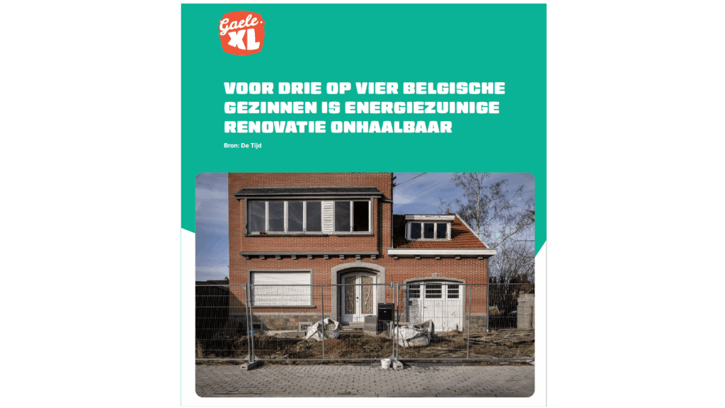 VOOR DRIE OP VIER BELGISCHE GEZINNEN IS ENERGIEZUINIGE RENOVATIE ONHAALBAAR
