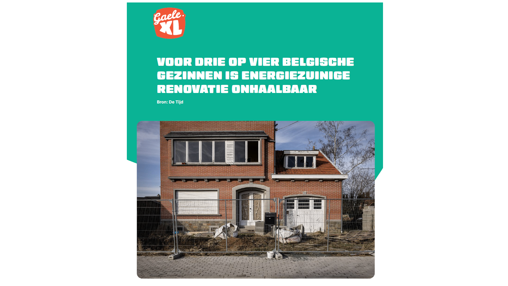 VOOR DRIE OP VIER BELGISCHE GEZINNEN IS ENERGIEZUINIGE RENOVATIE ONHAALBAAR