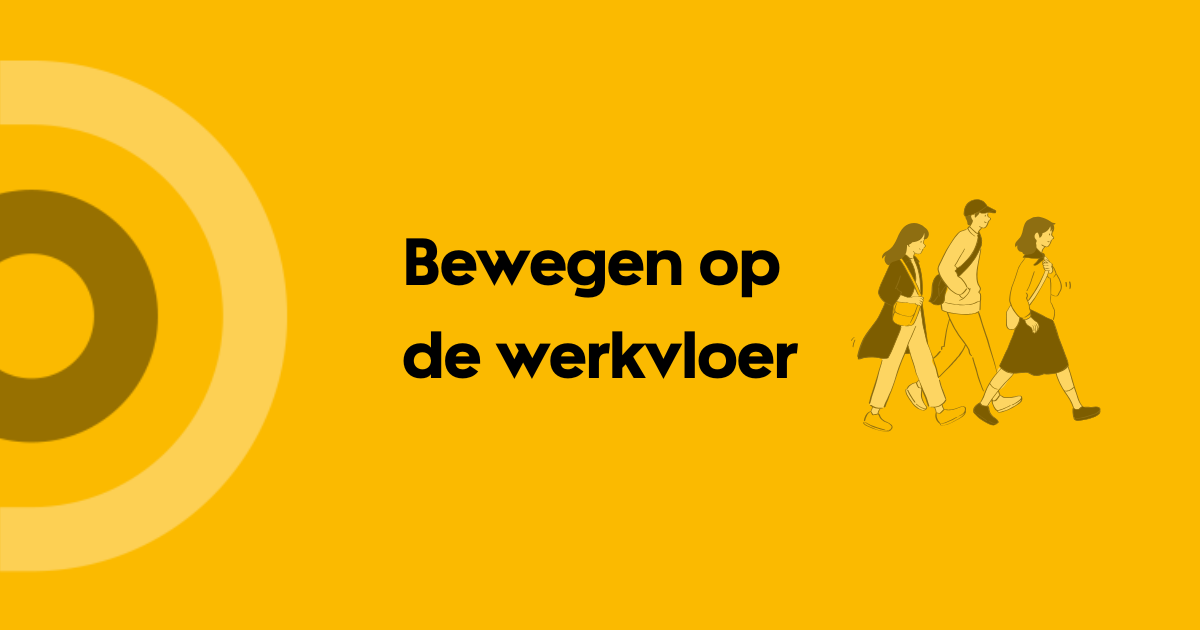 Bewegen op de werkvloer