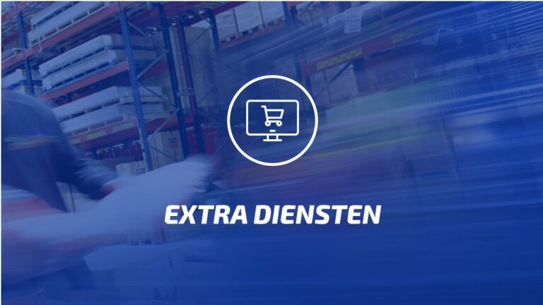 EXTRA DIENSTEN: DOUANE, MAGAZIJNEN EN LOGISTIEKE SYSTEMEN