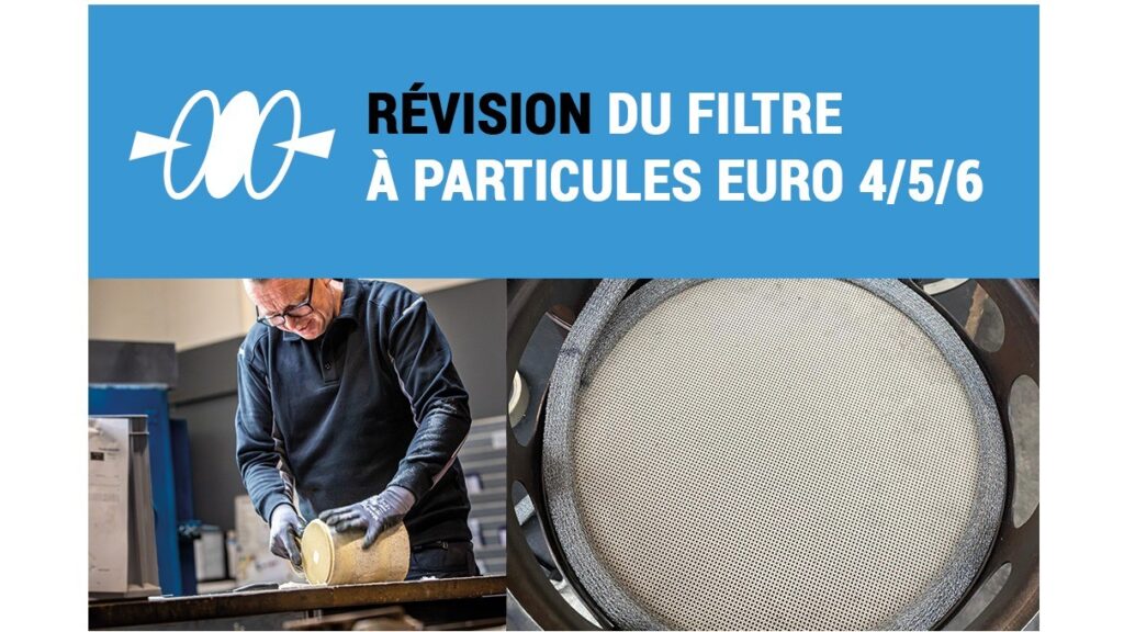 Révision du filtre à particules Euro 4,5 et 6