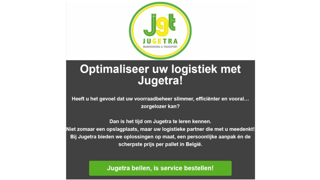 Optimaliseer uw logistiek met Jugetra!