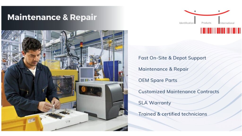 Full maintenance options serviced by Identification Products Int.
