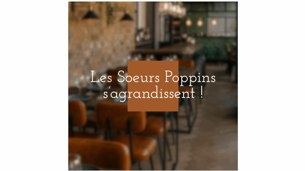 Les Soeurs Poppins s’agrandissent !!! 🥳