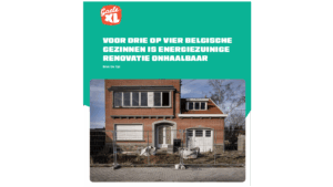 VOOR DRIE OP VIER BELGISCHE GEZINNEN IS ENERGIEZUINIGE RENOVATIE ONHAALBAAR