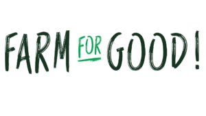 Farm for good