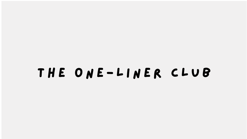 The One-Liner Club