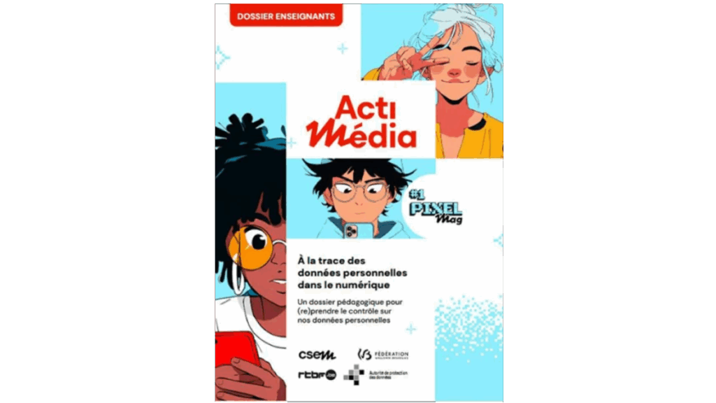 Collection Actimédia n° 1 : Pixel Mag : A la trace des données personnelles dans le numérique