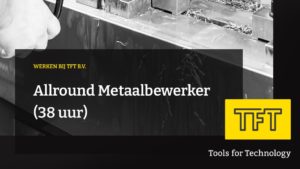Allround Metaalbewerker 38 uur