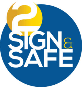 2 Sign & Safe