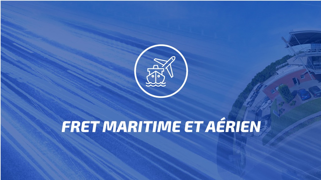 FRET MARITIME ET AÉRIEN