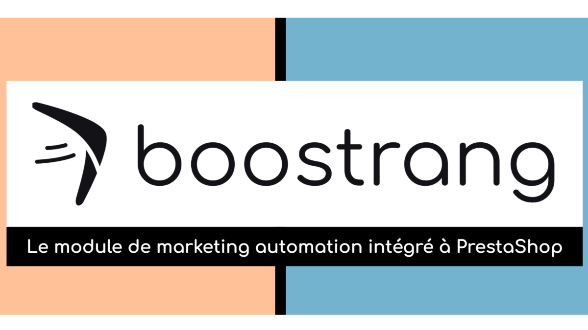 Boostrang : Le module de marketing automation intégré pour PrestaShop
