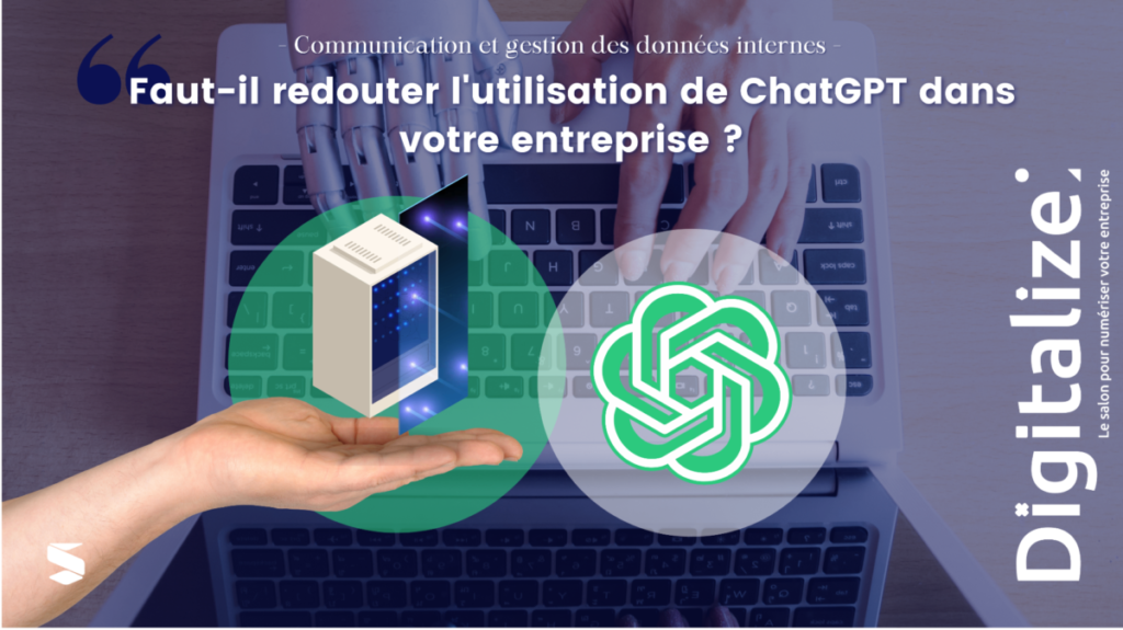 Faut-il redouter l’utilisation de ChatGPT dans votre entreprise ?