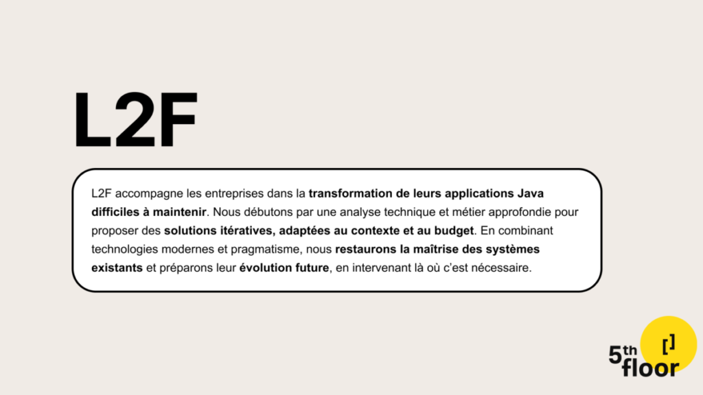 5th floor – Legacy to the future (L2F)