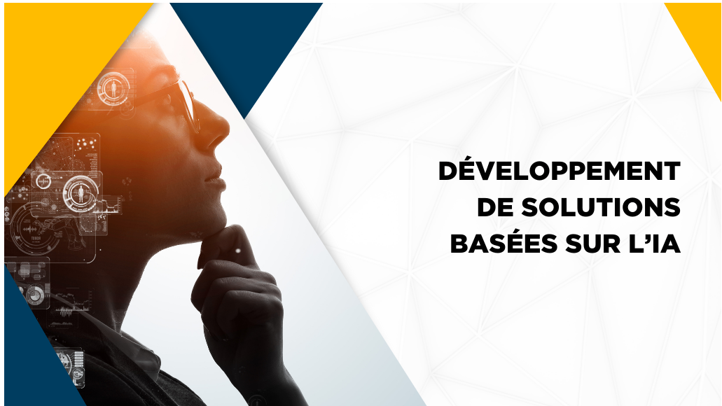 Développement de solutions sur mesure basées sur l’IA