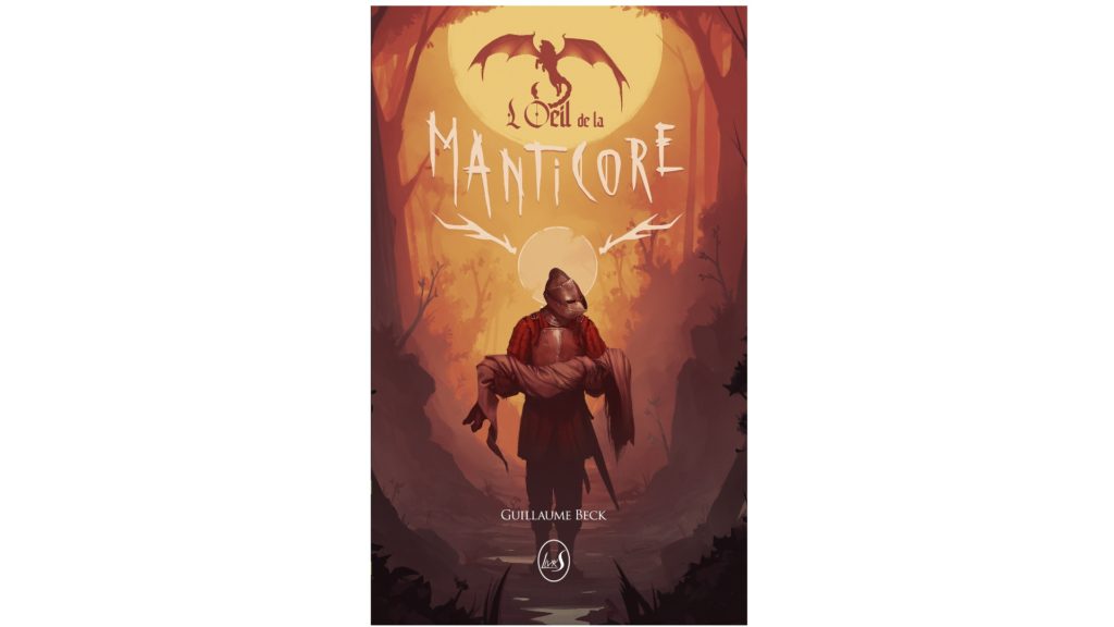L’œil de la manticore – Guillaume Beck