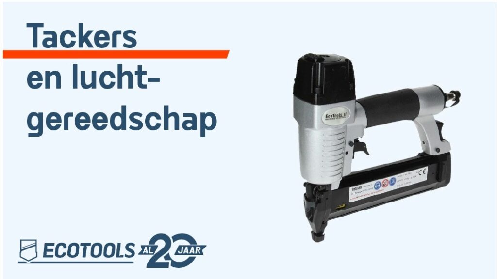 Tackers en luchtgereedschap