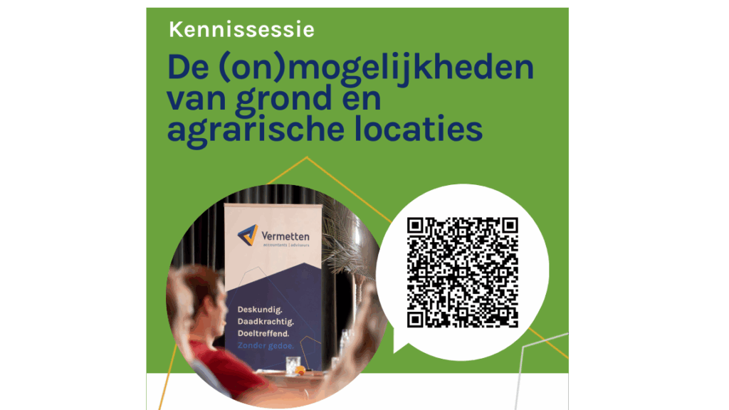 Kennissessie: De (on)mogelijkheden van grond en agrarische locaties
