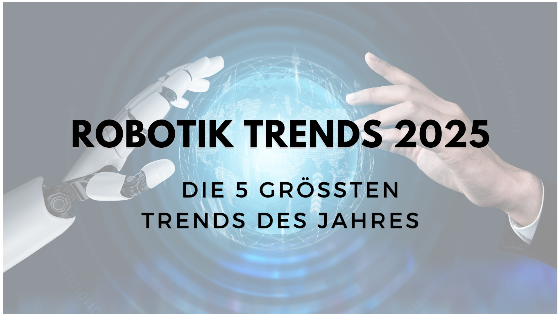 Die 5 großen Robotik Trends in 2025