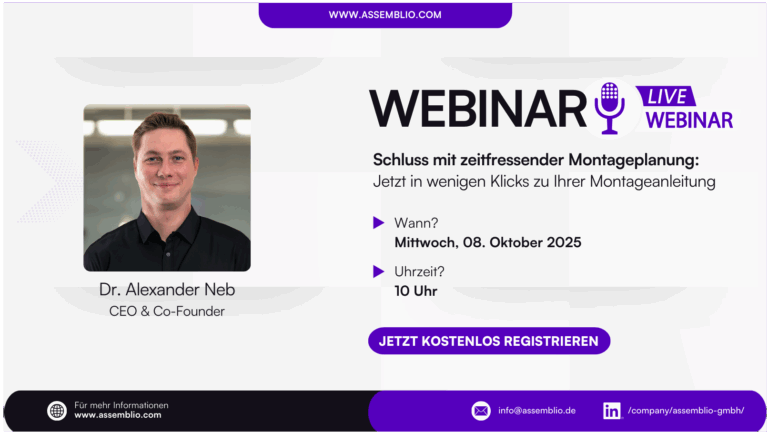 Webinar: Schluss mit zeitfressender Montageplanung: So erstellen Sie Montageanleitungen in wenigen Minuten!