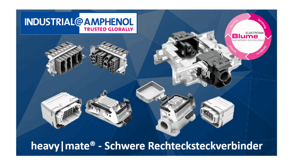 heavy|mate – Heavy rectangular connectors from Amphenol Industrial at Blume Elektronik Distribution GmbH