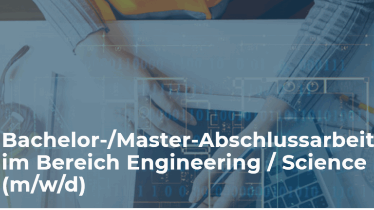 Bachelor-/Master-Abschlussarbeit im Bereich Engineering / Science (m/w/d)