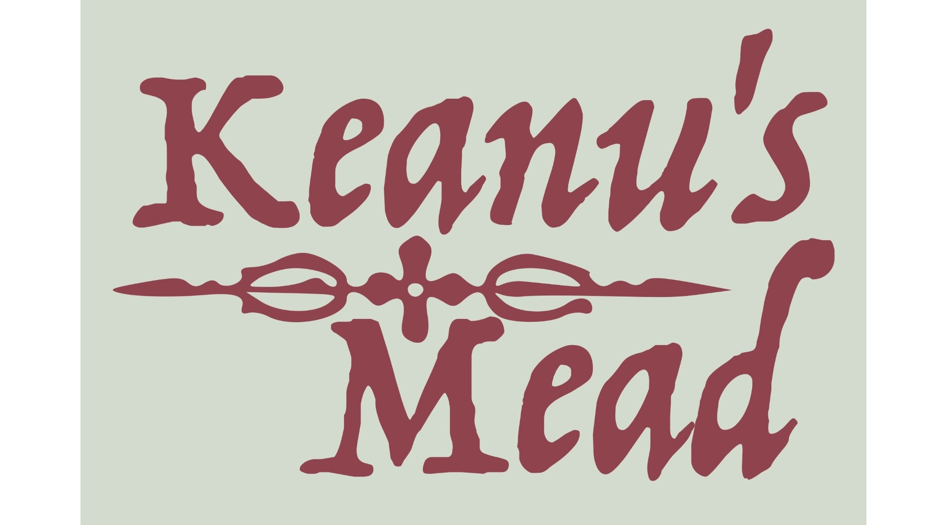 Keanu’s Mead
