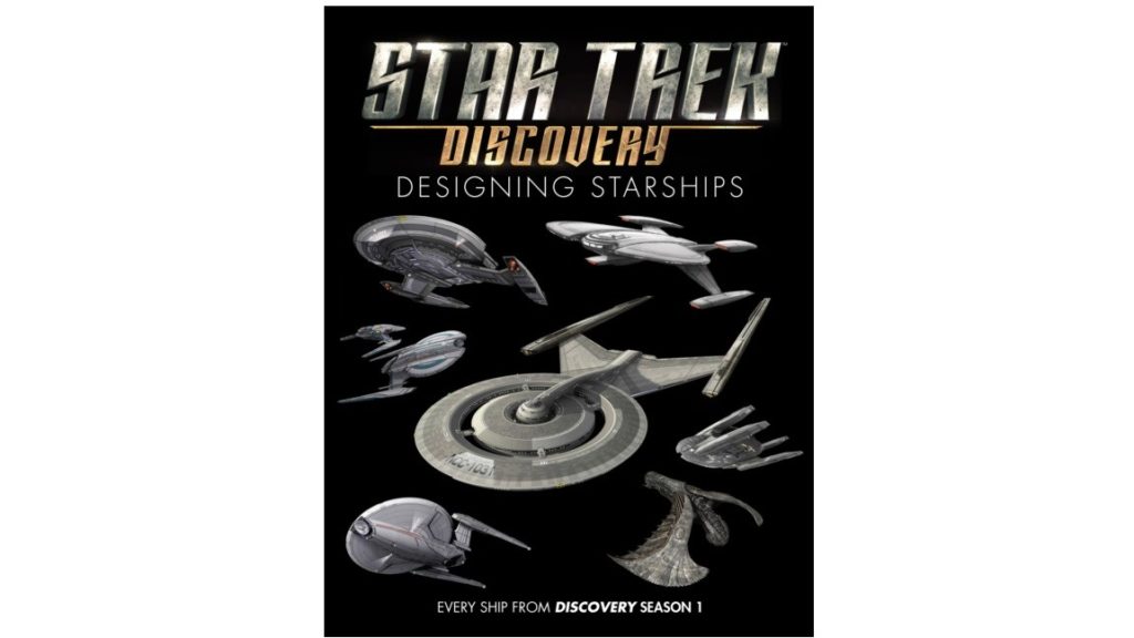 Star Trek: Designing Starships Volume 4: Discovery