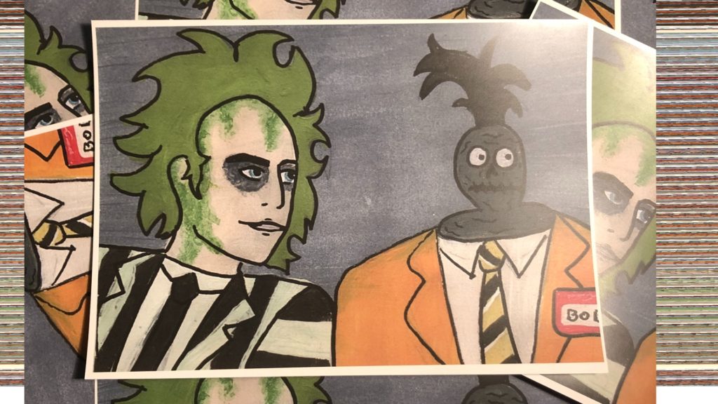 a print of Beetlejuice and Bob