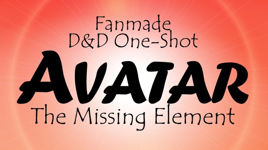 Avatar Fanmade D&D One-Shot