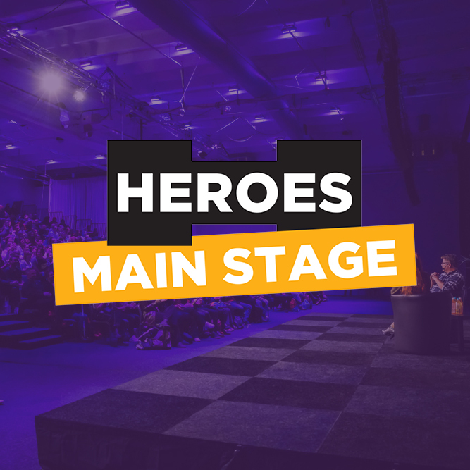 Heroes Main Stage