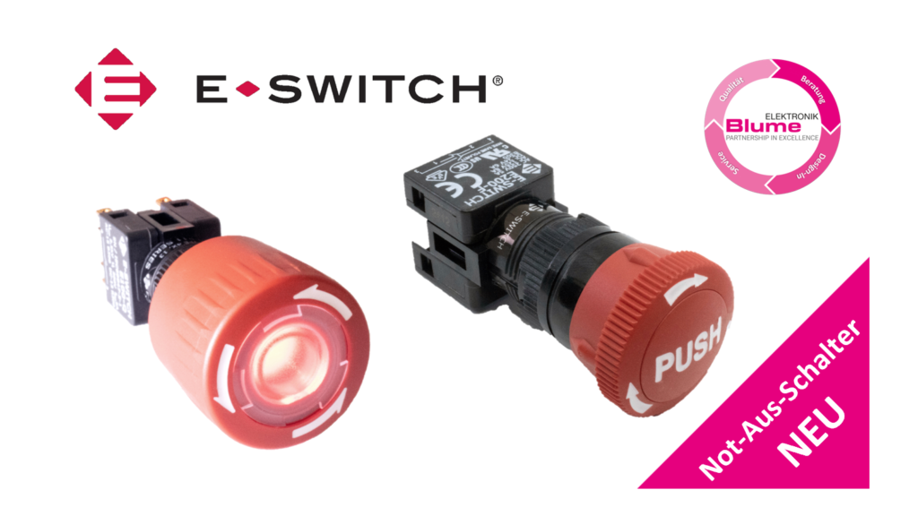 NEW PRODUCT! E-SWITCH emergency stop switch at Blume Elektronik Distribution GmbH