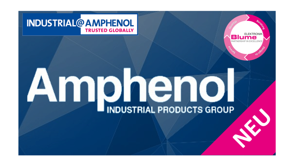 NEW: AMPHENOL INDUSTRIAL connectors at Blume Elektronik Distribution GmbH