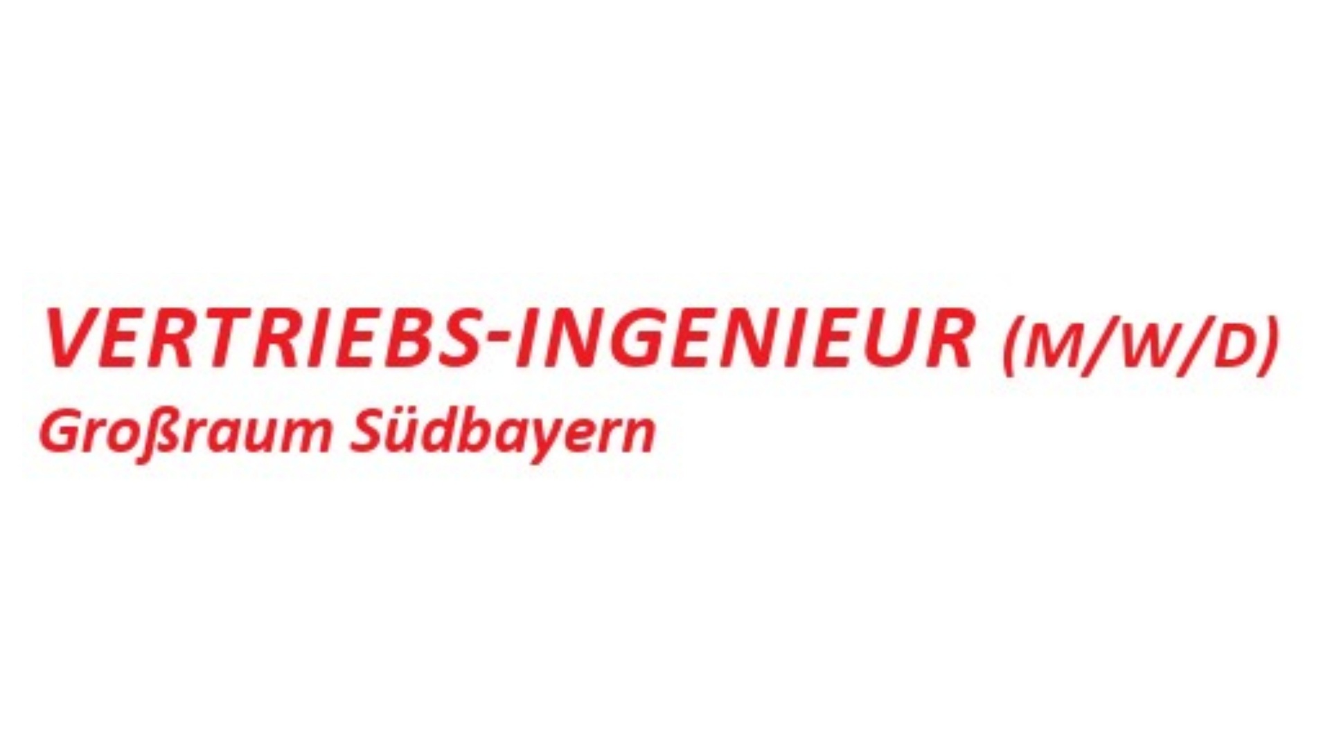 VERTRIEBS-INGENIEUR (M/W/D) Großraum