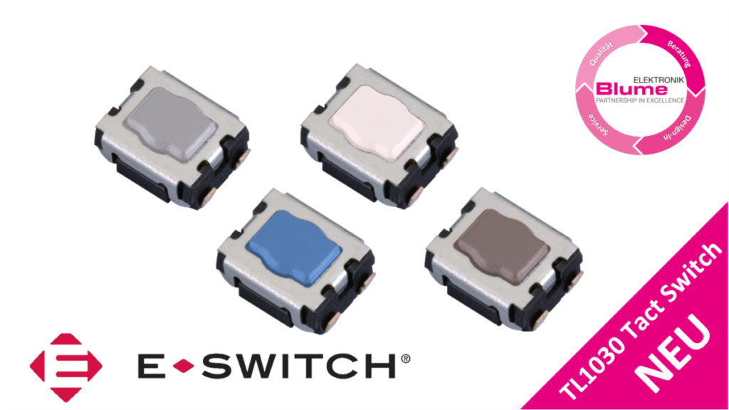 Blume Elektronik Distribution GmbH: NEW E-Switch TL1030 series