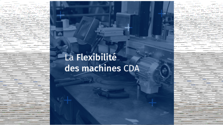 Flexibilité des machines CDA