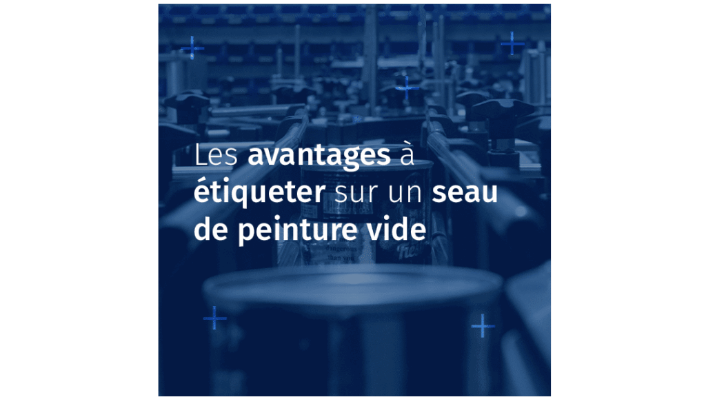 Avantages à étiqueter sur un seau de peinture vide