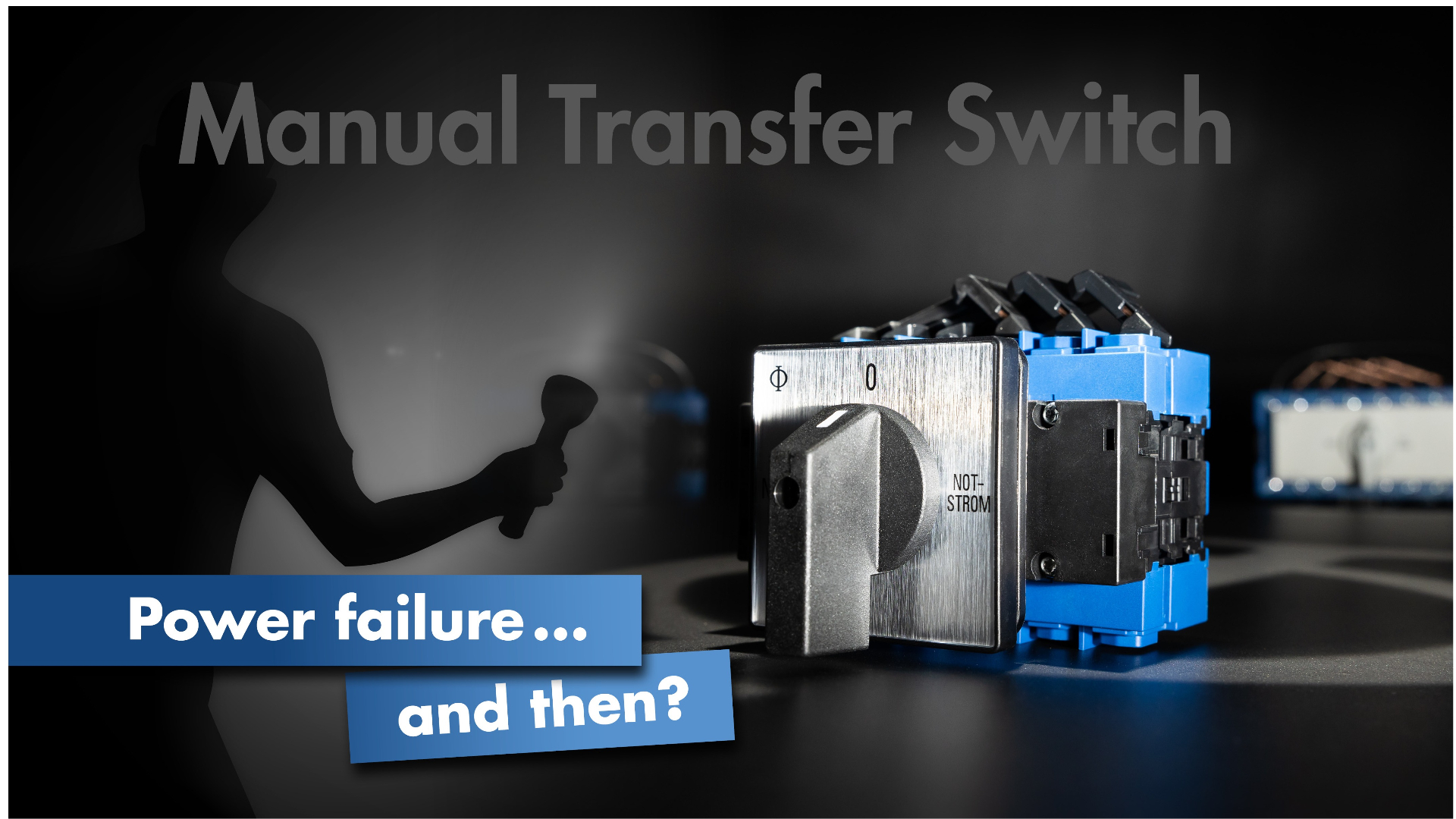 Manual Transfer Switch – what actually happens in the event of a grid failure?