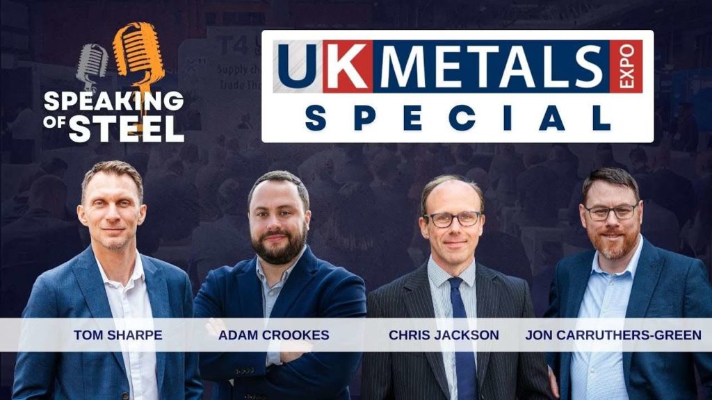 Speaking of Steel podcast episode reflecting on insight from the UK Metals Expo 2024