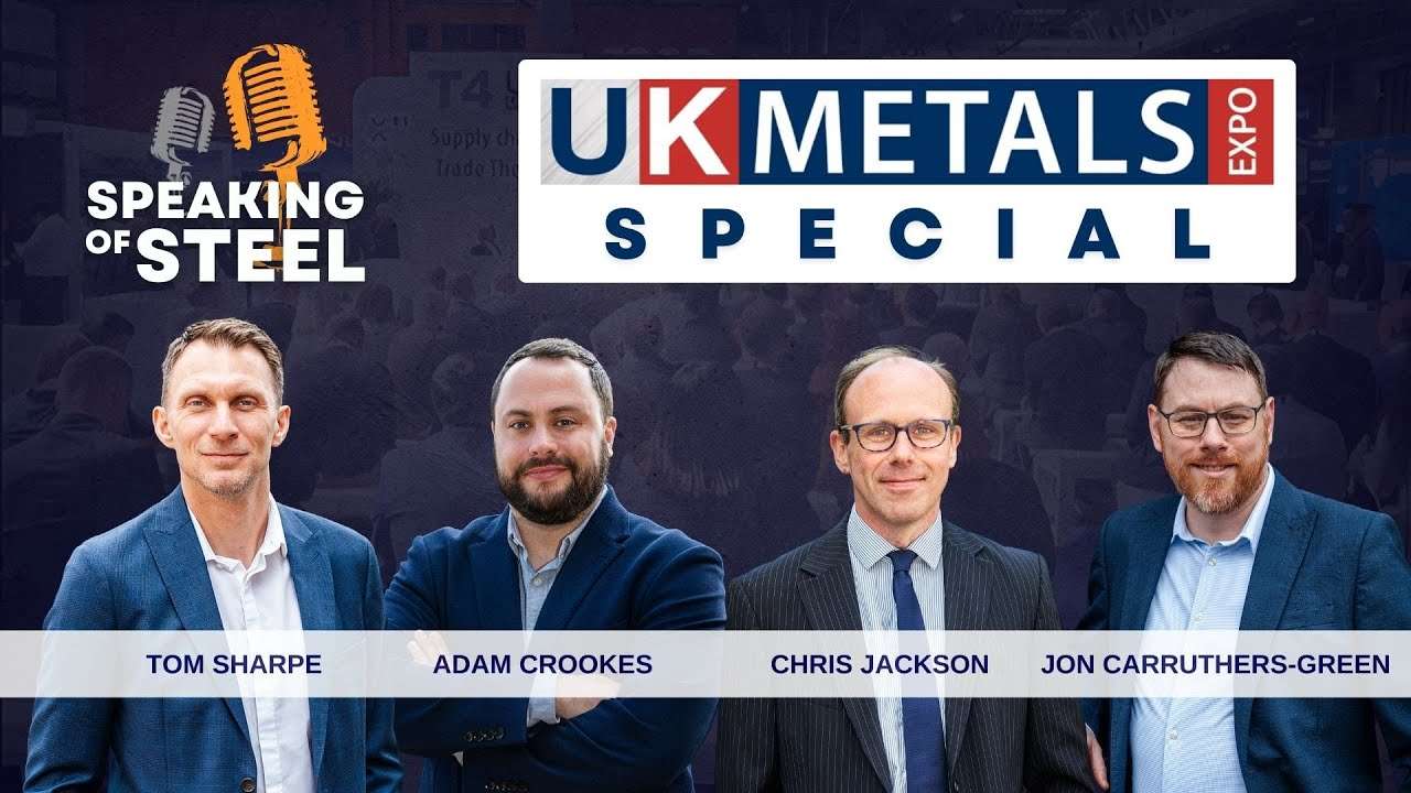 Speaking of Steel podcast episode reflecting on insight from the UK Metals Expo 2024