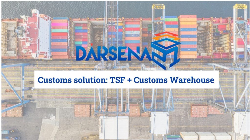 Customs solution: TSF + Customs Warehouse
