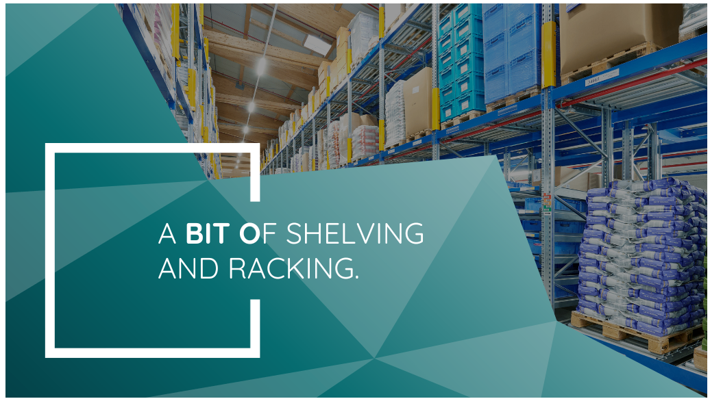 SHELVING AND RACKING.