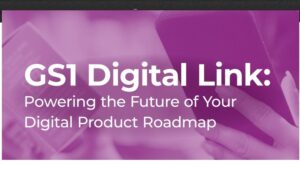 GS1 Digital Link : Propulser l’avenir de votre feuille de route produit numérique